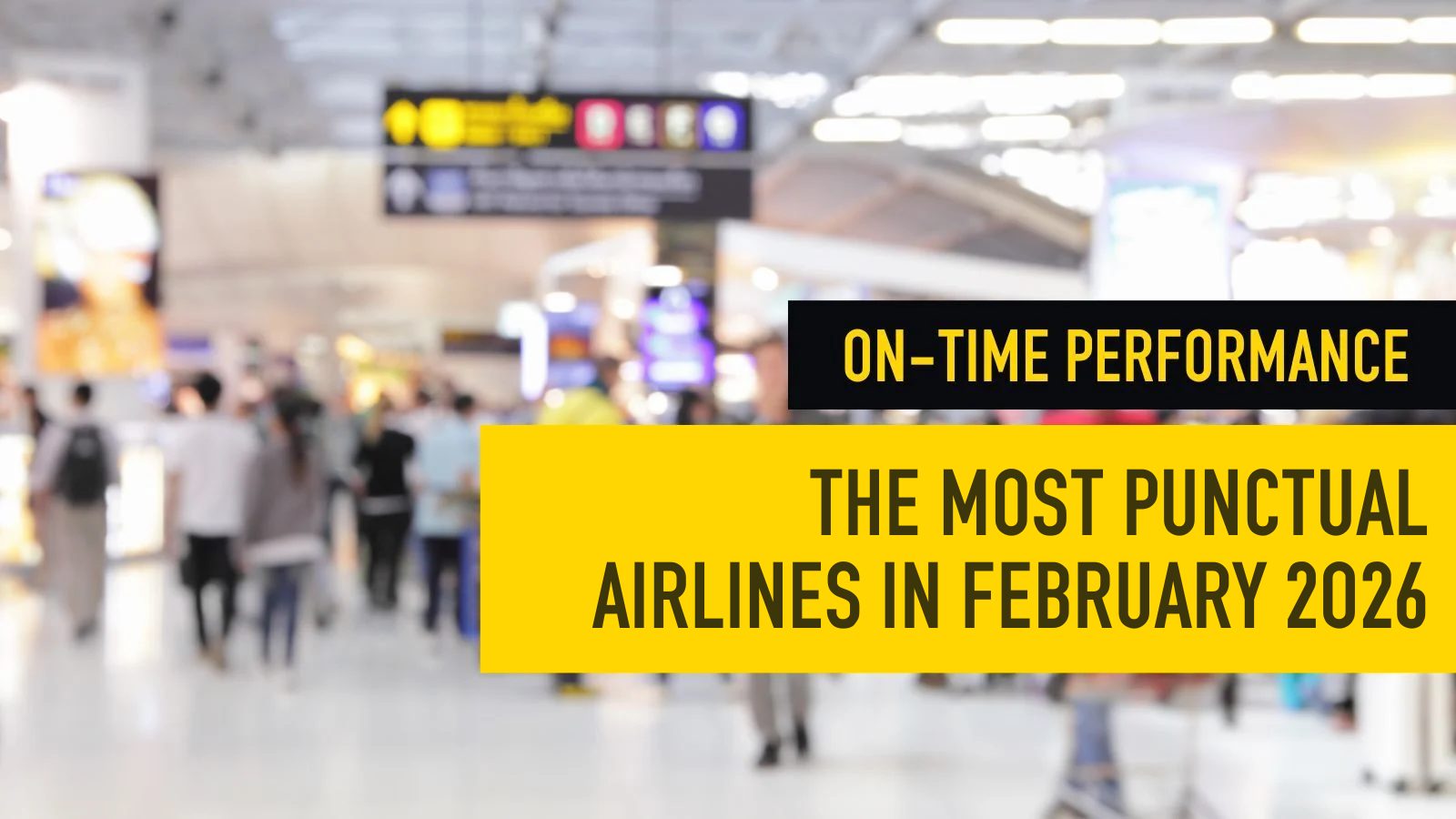February 2026's OTP Results for Global Airlines | Aviation Market Analysis | OAG